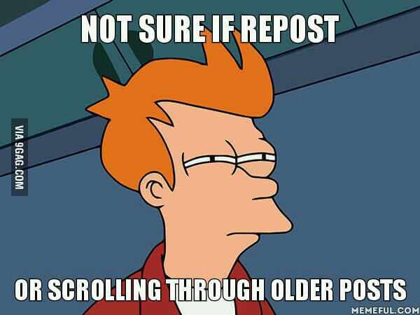 How I feel on 9gag these days - 9GAG