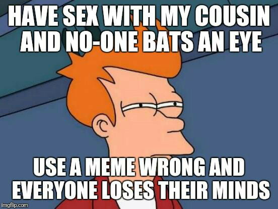Seriously What Has This World Come To 9GAG