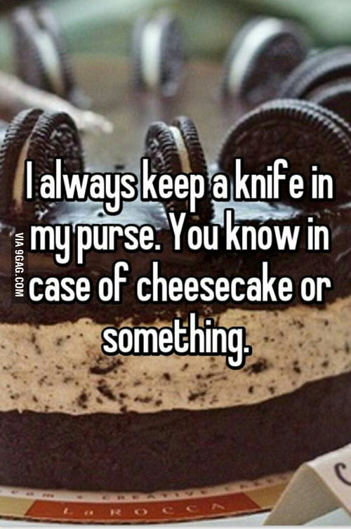 I always keep a knife in my purse. 9GAG