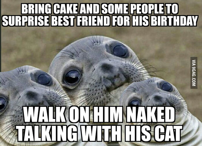 He Thought Everyone Forgot His Birthday 9gag 