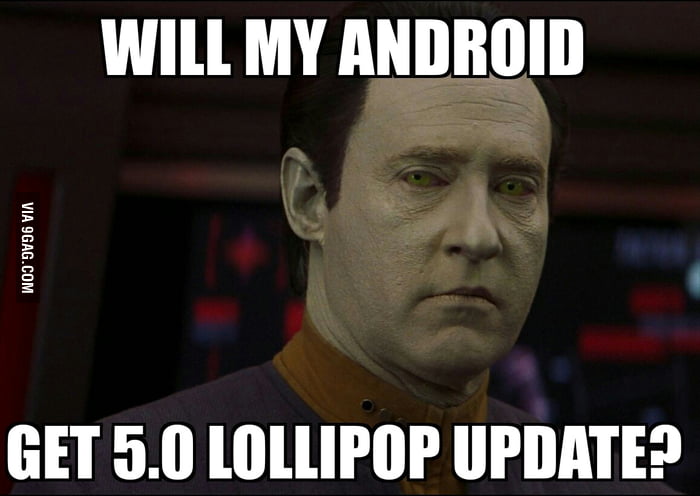 Will my Android... ? - 9GAG