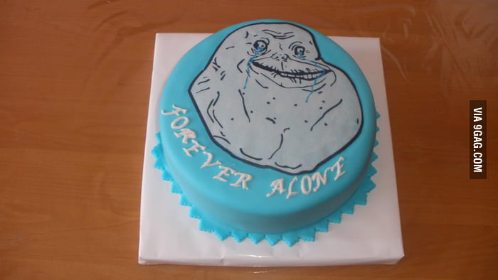 Forever alone cake - 9GAG