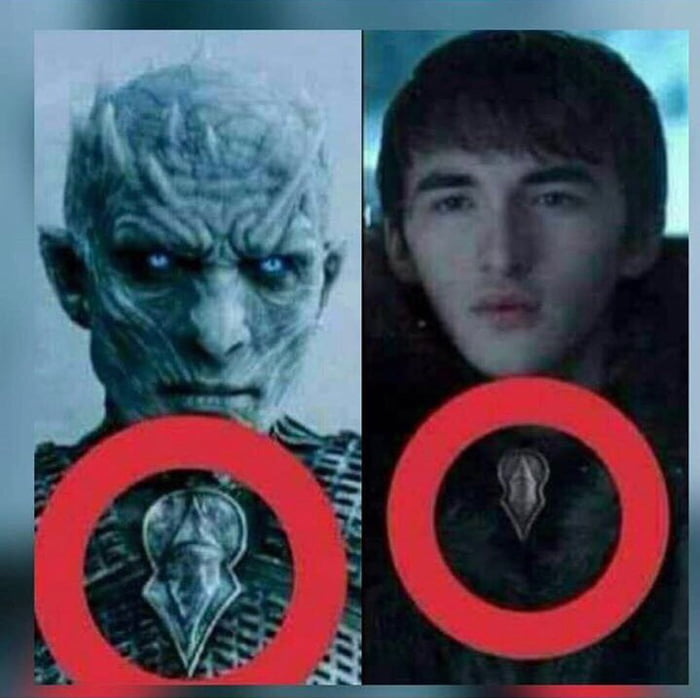 Bran is Night King...... - 9GAG