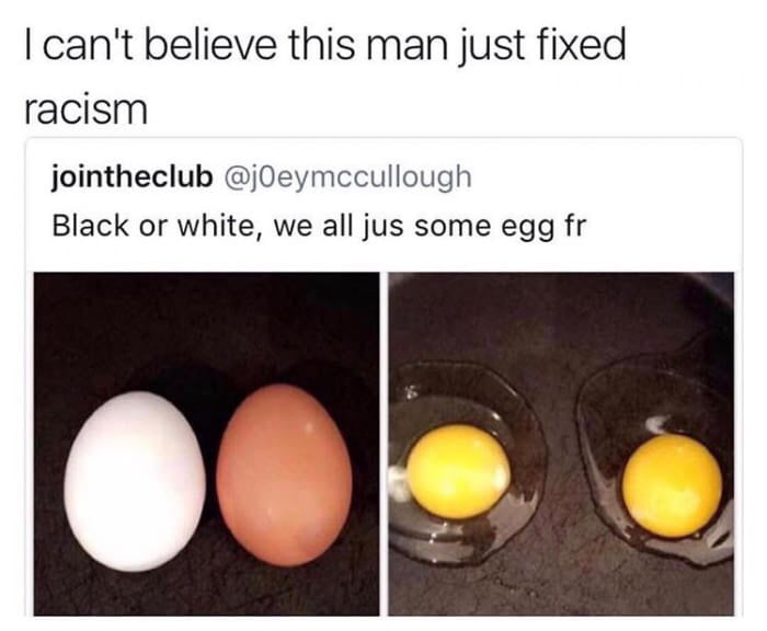 We all just a egg tbh - 9GAG