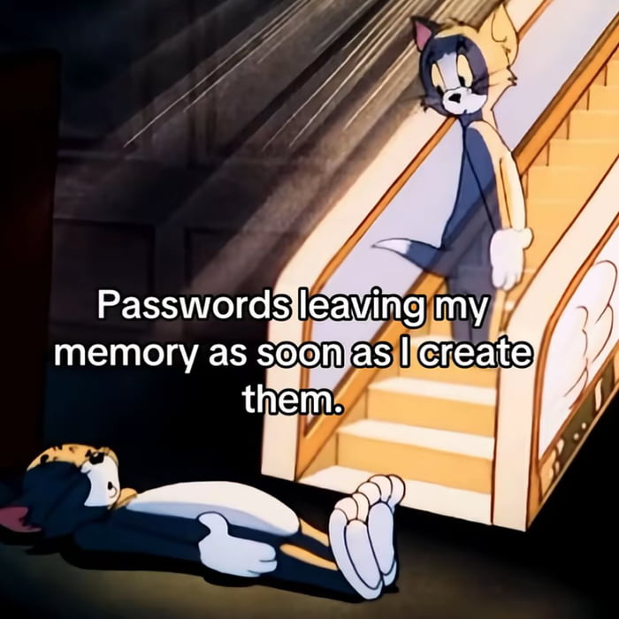 Mem Password Memory When passwords play hide and seek with your memory. - 9GAG