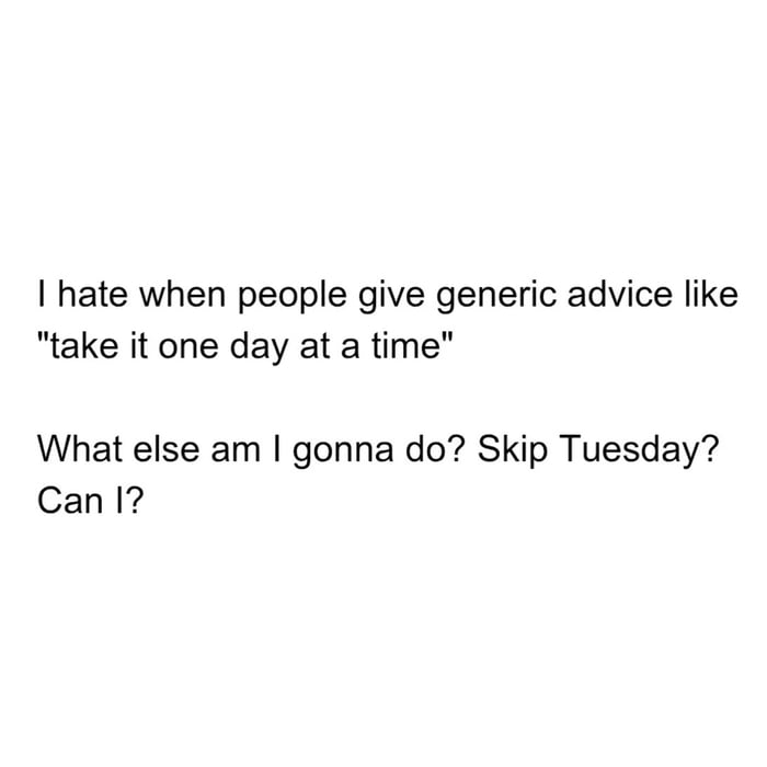 Seriously, can I skip Tuesday - 9GAG