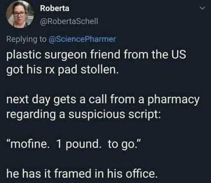 Mofine Pound To Go On A Stolen Rx Pad Gag