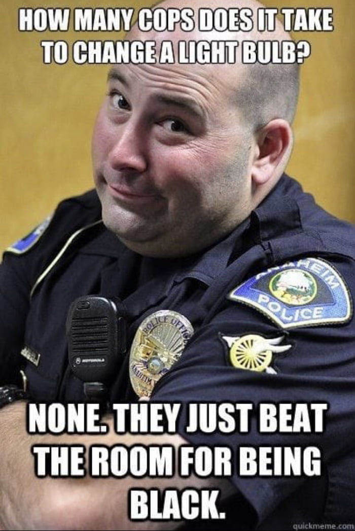 Just cops being cops - Funny.