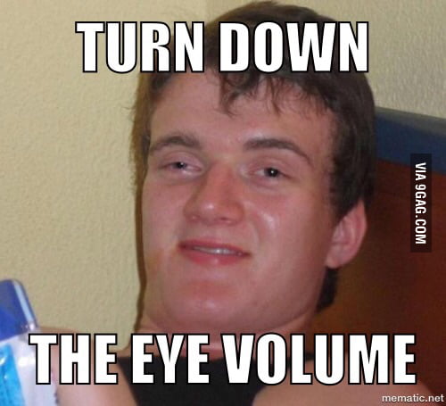 My Gf Told Me To Turn Down My Screen Brightness 9gag 