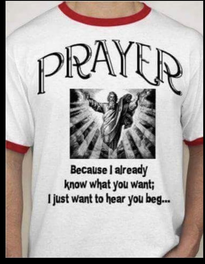 Why do you need to pray?.?. - 9GAG