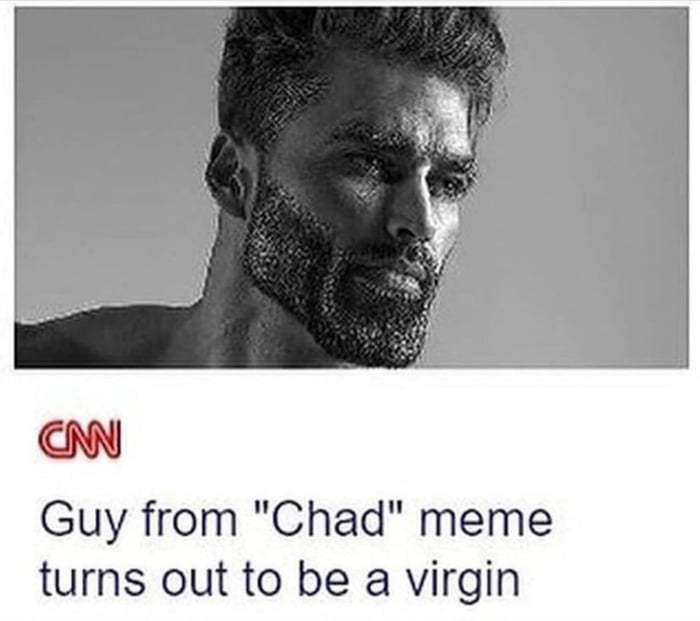 I'm the Chad guy - 9GAG