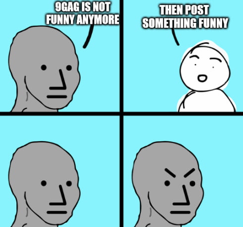 9GAG iS nOt FuNnY aNyMoRe - 9GAG