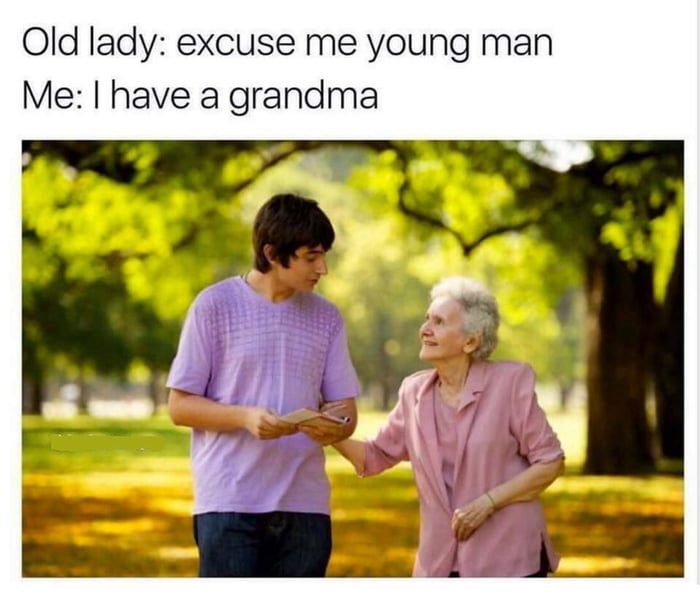 I Have A Grandma 9gag