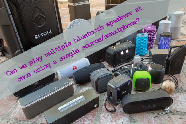 play multiple bluetooth speakers at once