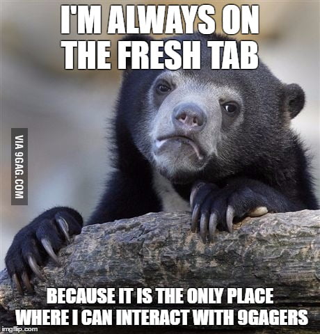 I am not the only one for sure! - 9GAG