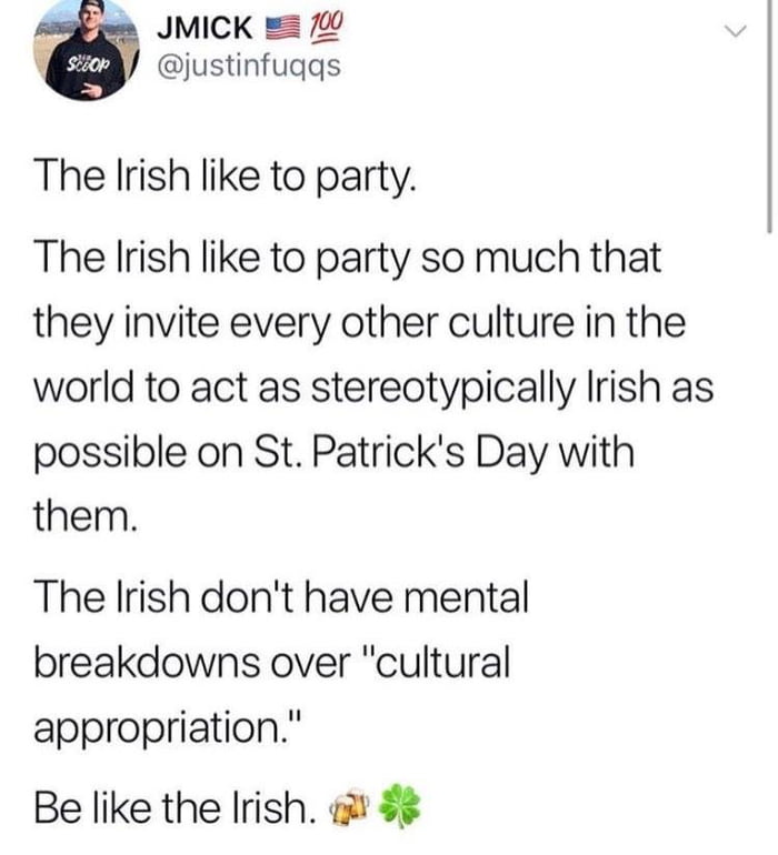 They invited us to the party. Irish like. Irish people be like. Be like a Irish woman.