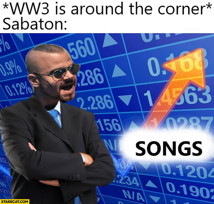 Sabaton ready for WW3 - 9GAG