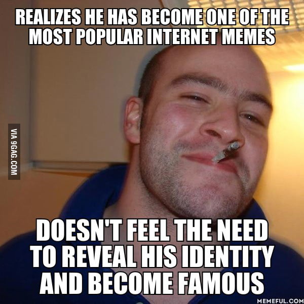 Good Guy Good Guy Greg - 9GAG