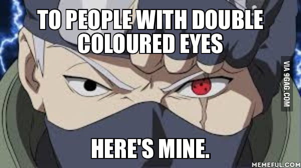 People always going on about double coloured eyes... - 9GAG