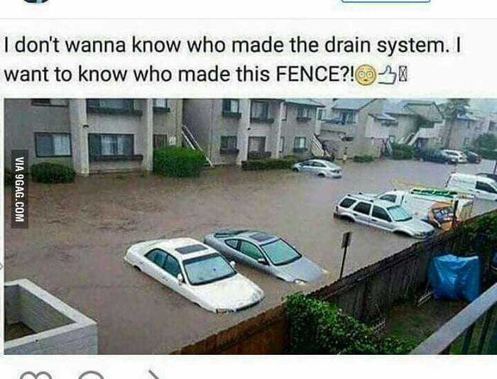 I wanna know who built the fence too 9GAG