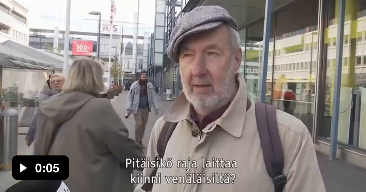 Finnish interviewer Should the border be closed for all russians? Man