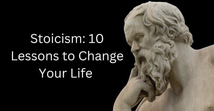 Stoicism: 10 Lessons to Change Your Life - 9GAG