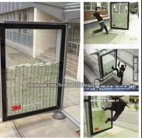 Bulletproof Glass If You Smash It You Can Take The Money 9gag