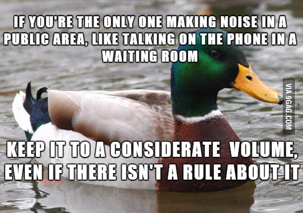Nobody is going to call you out, but everyone is thinking it. So, don't ...