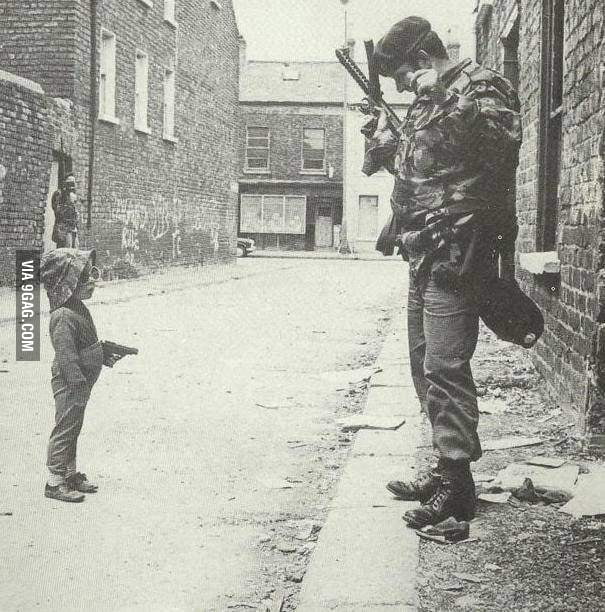 Pic taken during Irish Troubles in the North - 9GAG