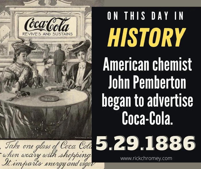 On this day; May 29th, in 1886, pharmacist and inventor of CocaCola