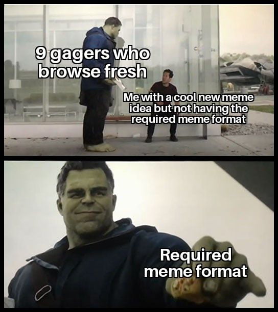 New meme format? - 9GAG