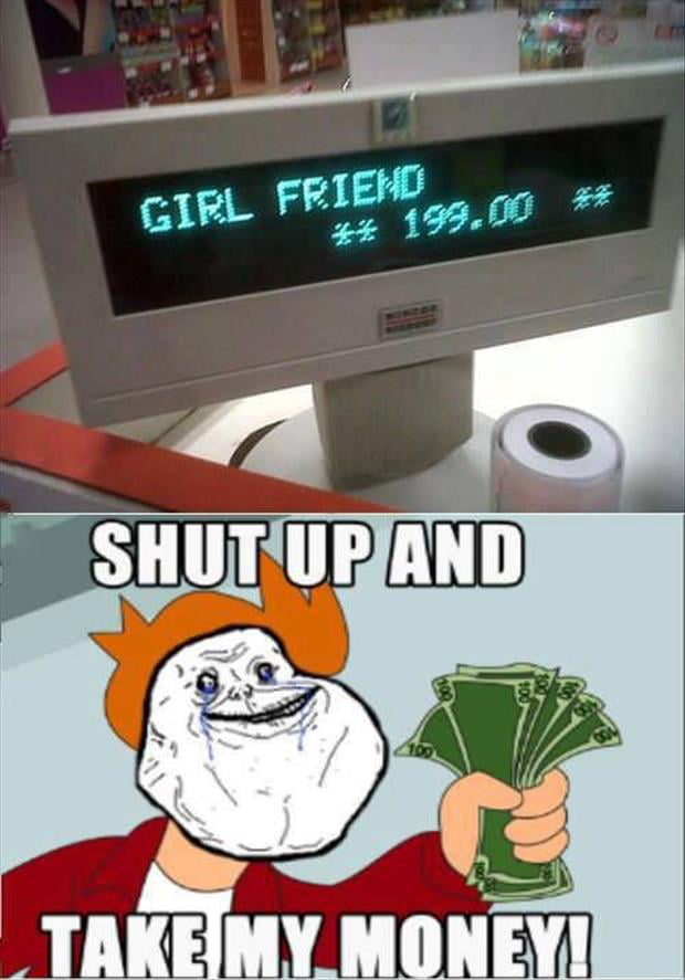 Shut meme. Shut up and take my money Мем. Forever Alone Мем. Тейк мемы.