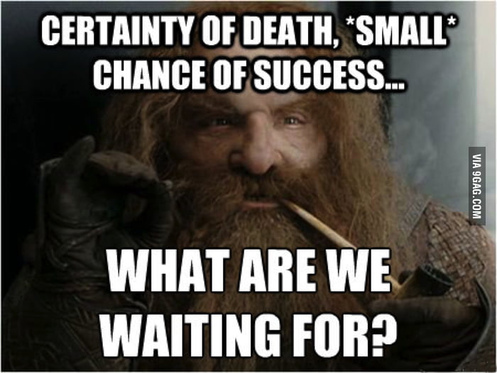 We are waiting перевод. What are we waiting for Gimli. Certainty of Death Gimli. Gimli what are we waiting for gif.