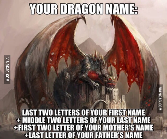 What Is Your Dragon Name 9gag