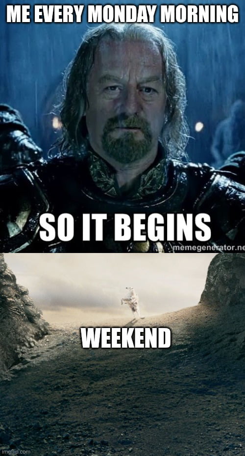 Every week be like... - 9GAG