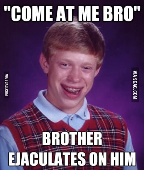 Bad luck brain strikes again! - 9GAG