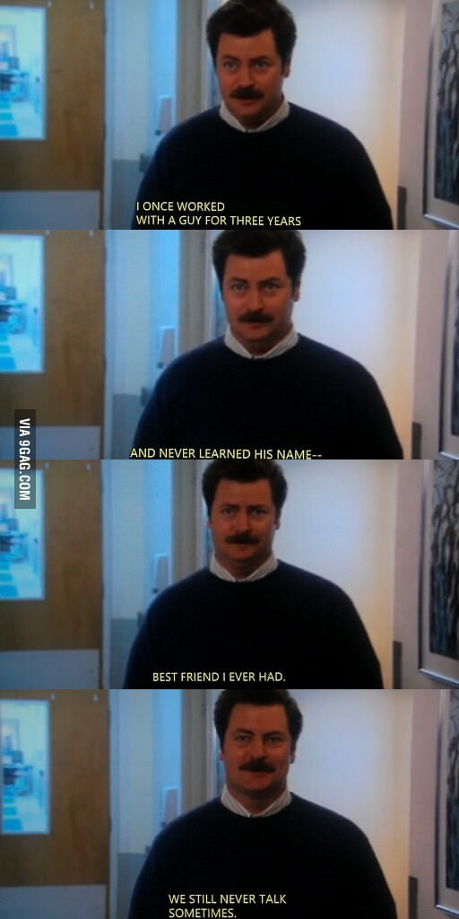 Ron Swanson's Best Friend. - 9gag