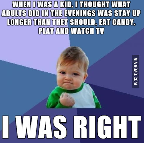 I was right. - 9GAG