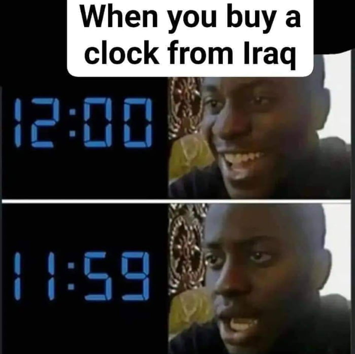 Clock from iraq 9GAG