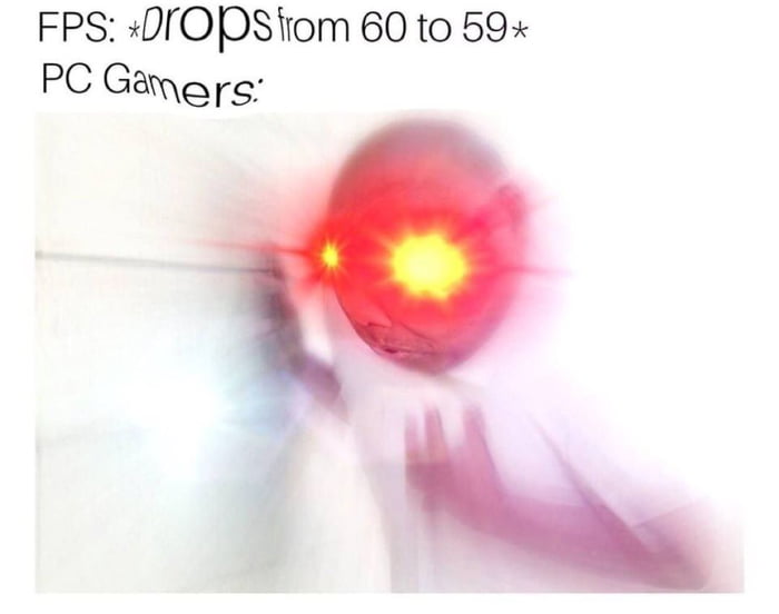 PC gamers be like - 9GAG