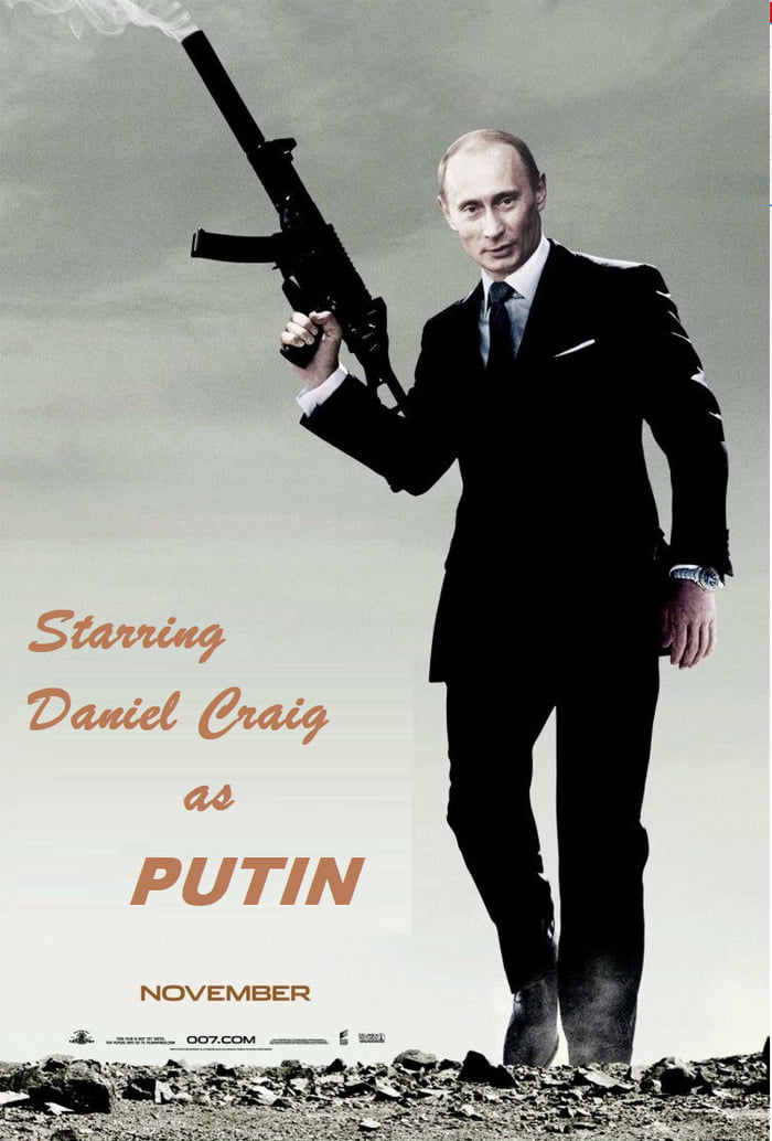 Putin Craig Daniel Craig is Putin - 9GAG