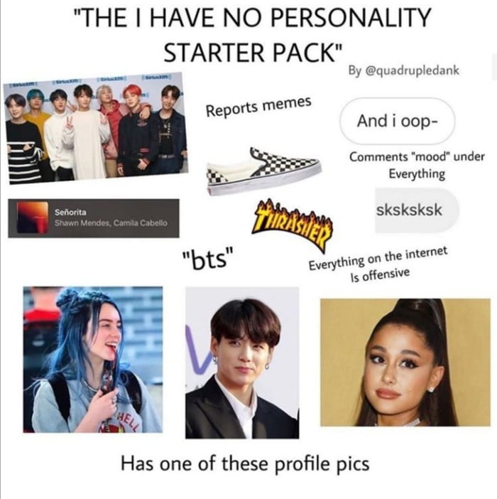 That person with 'NO PERSONALITY' Starter Pack - 9GAG