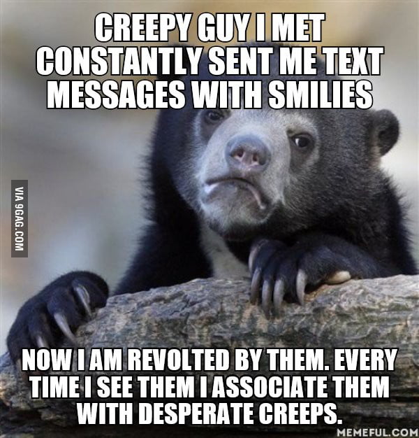 Things Like Creep Me Out 9gag