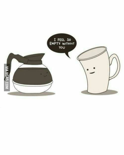 I feel so empty without you 9GAG