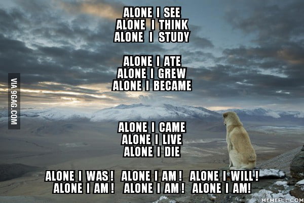 Alone ! - 9GAG
