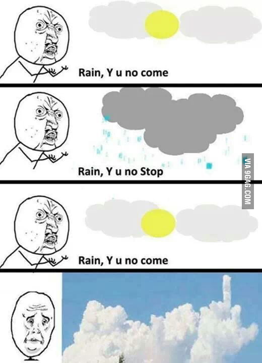 Scumbag weather... I almost died from the heat. - 9GAG