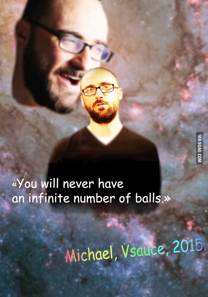An inspirational quote from Vsauce. 9GAG