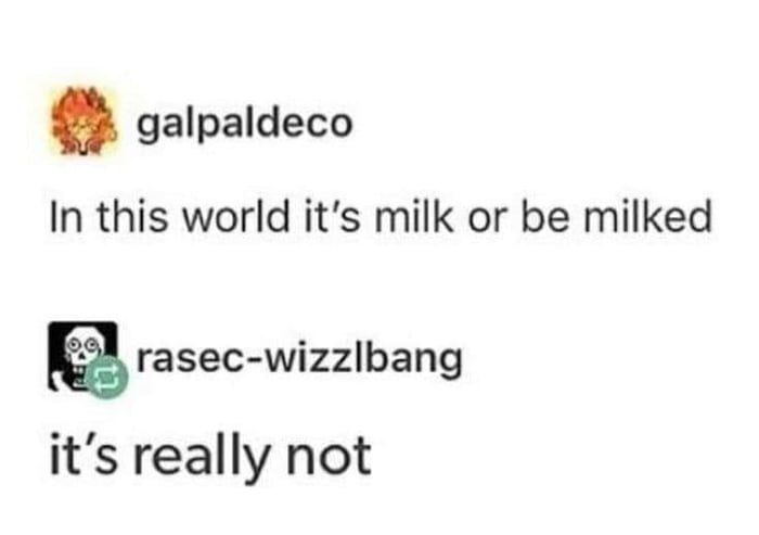 Be the milk - 9GAG