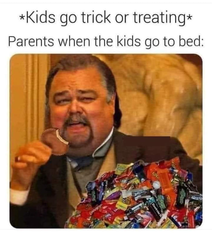 In our defense, we are checking for poison and razor blades At least that's what they are told