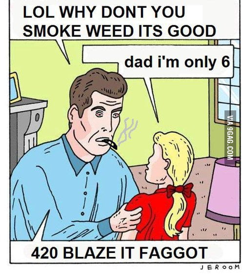 420 Blaze It Fgt 9GAG